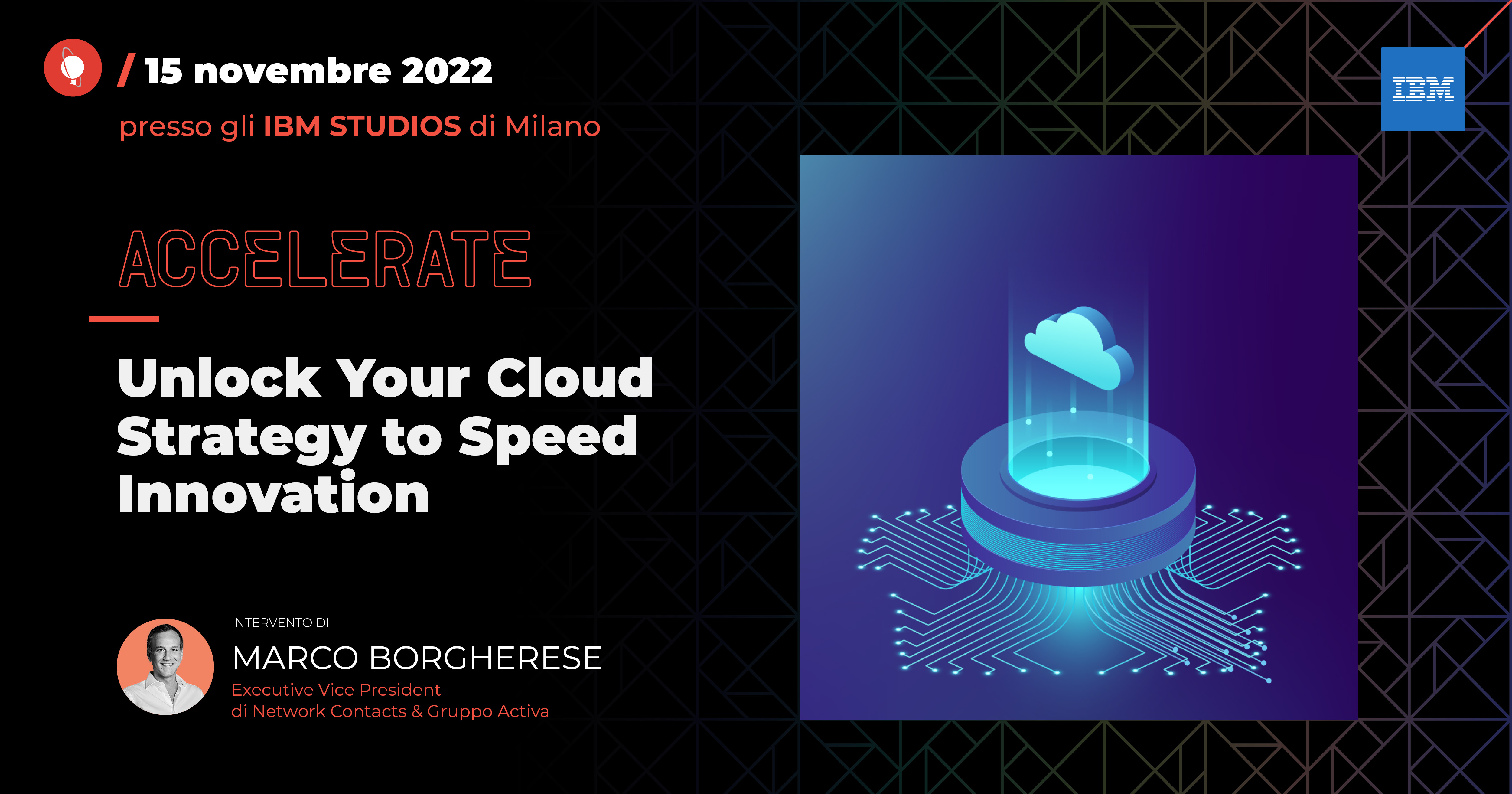 IBM event -Accelerate. Unlock your cloud strategy to speed innovation